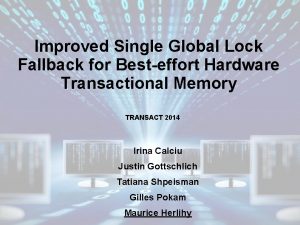 Improved Single Global Lock Fallback for Besteffort Hardware