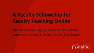 A Faculty Fellowship for Faculty Teaching Online The