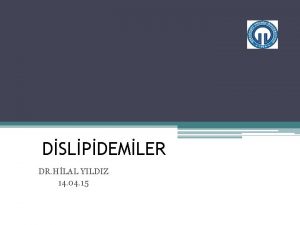 DSLPDEMLER DR HLAL YILDIZ 14 04 15 Kan