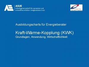 Ausbildungscharts fr Energieberater KraftWrmeKopplung KWK Grundlagen Anwendung Wirtschaftlichkeit