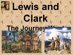 Lewis and Clark The Journey West President Thomas