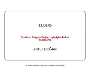 13 DERS rnekler Rasgele Deer Login ilemleri ve