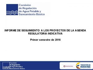 INFORME DE SEGUIMIENTO A LOS PROYECTOS DE LA