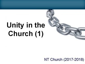 Unity in the Church 1 NT Church 2017