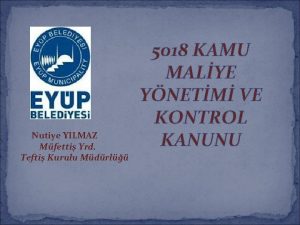 Nutiye YILMAZ Mfetti Yrd Tefti Kurulu Mdrl 5018