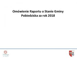 Omwienie Raportu o Stanie Gminy Pobiedziska za rok