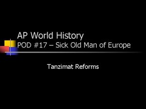 AP World History POD 17 Sick Old Man