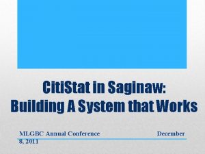 Citi Stat in Saginaw Building A System that