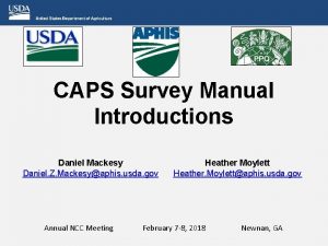 CAPS Survey Manual Introductions Daniel Mackesy Daniel Z