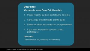 Dear user Welcome to a new Power Point