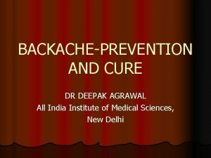 BACKACHEPREVENTION AND CURE DR DEEPAK AGRAWAL All India