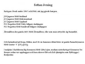 Fottan vning Fartygen i bruk under 1967 och