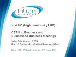 HLLHC High Luminosity LHC CERN to Business and