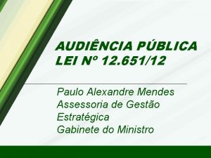 AUDINCIA PBLICA LEI N 12 65112 Paulo Alexandre