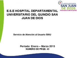 E S E HOSPITAL DEPARTAMENTAL UNIVERSITARIO DEL QUINDIO