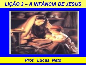 LIO 3 A INF NCIA DE JESUS Prof