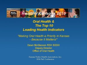 Oral Health The Top 10 Leading Health Indicators