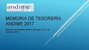 MEMORIA DE TESORERA ANDIME 2017 Ejercicio comprendido entre