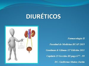 DIURTICOS Farmacologa II Facultad de Medicina BUAP 2015