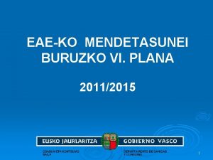 EAEKO MENDETASUNEI BURUZKO VI PLANA 20112015 1 VI