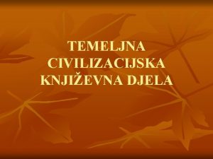 TEMELJNA CIVILIZACIJSKA KNJIEVNA DJELA NAJSTARIJE KNJIEVNOSTI BABILONSKA epovi