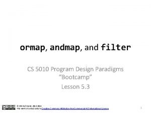 ormap and filter CS 5010 Program Design Paradigms
