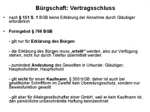 Brgschaft Vertragsschluss nach 151 S 1 BGB keine