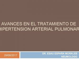 AVANCES EN EL TRATAMIENTO DE HIPERTENSION ARTERIAL PULMONAR