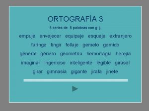 ORTOGRAFA 3 5 series de 5 palabras con