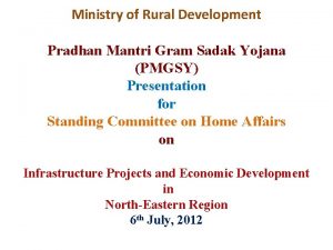 Ministry of Rural Development Pradhan Mantri Gram Sadak