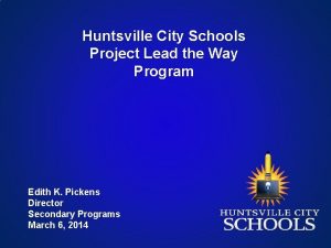 Huntsville City Schools Project Lead the Way Program