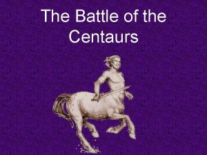 The Battle of the Centaurs Background NestorNarrator during