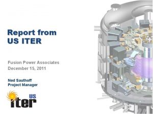 Report from US ITER Fusion Power Associates December