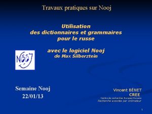 Travaux pratiques sur Nooj Utilisation des dictionnaires et