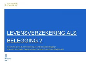 LEVENSVERZEKERING ALS BELEGGING In hoeverre is een levensverzekering