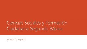 Ciencias Sociales y Formacin Ciudadana Segundo Bsico Semana