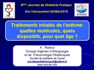 8me Journe de Pdiatrie Pratique AinTemouchent 08Mai2015 Traitements