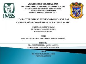 UNIVERSIDAD VERACRUZANA INSTITUTO MEXICANO DEL SEGURO SOCIAL DEPARTAMENTO