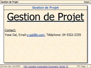 Gestion de Projet Cours Gestion de Projet Contact