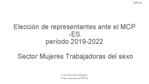 Julio 2019 Eleccin de representantes ante el MCP