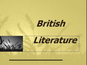 British Literature Introduction to British Literature Course Description