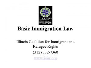 Basic Immigration Law Illinois Coalition for Immigrant and