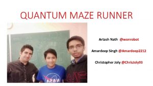 QUANTUM MAZE RUNNER Artash Nath wonrobot Amardeep Singh