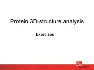 Protein 3 Dstructure analysis Exercises Practicals Find update