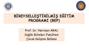 BREYSELLETRLM ETM PROGRAMI BEP Prof Dr Neriman ARAL