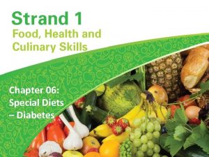 Chapter 06 Special Diets Diabetes Diabetes is a