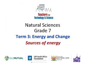 Natural Sciences Grade 7 Term 3 Energy and