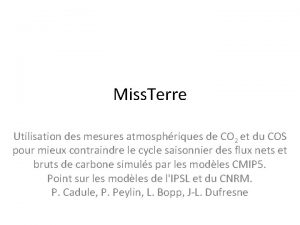 Miss Terre Utilisation des mesures atmosphriques de CO