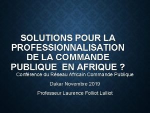 SOLUTIONS POUR LA PROFESSIONNALISATION DE LA COMMANDE PUBLIQUE