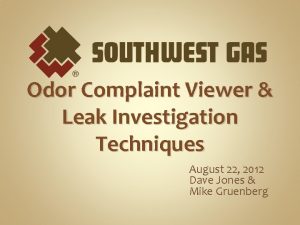 Odor Complaint Viewer Leak Investigation Techniques August 22